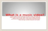 Music video Research,What is a music Video?