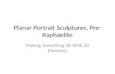 Planar Portrait Sculptures Pre-Raphaelite