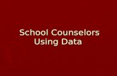 School counselors using data