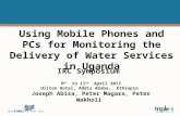 Using Mobile Phones and PCs for Monitoring the Delivery of Water Services in Uganda
