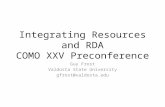 Integrating Resources and RDA: Brining it all Together : RDA from Experience : COMO XXV