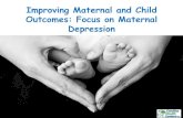 Improving Maternal and Child Outcomes: Focus on Maternal Depression