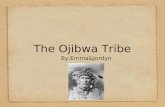 Tribe Of Ojibwa By Emma &Jordyn