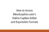 Easy, Versatile Captioning with DirectCaption.com's Online Caption Editor and 80+ Exportable Caption Formats