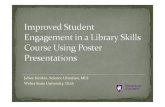 Kiniken & Hench - Improved student engagement in a library skills course using poster presentations