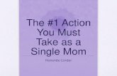 The #1 Action You Must Take as a Single Mom