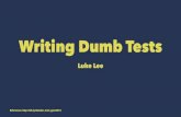 Writing dumb tests