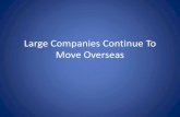Large Companies Continue to Move Overseas