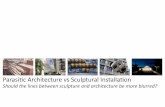 Parasitic architecture vs sculptural installation