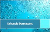 Lichenoid dermatoses.potx