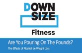 Effect of Alcohol on Weight Loss: Weight Loss Tips from Downsize Fitness