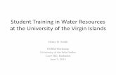 Student training in water resources at the university of the virgin islands by henry h. smith