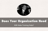 Does your organization need B2B sales training help?