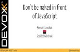Devoxx 2014 - JavaScript tooling - Don't be naked in front of JavaScript