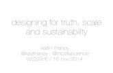 "Designing for Truth, Scale and Sustainability" - WSSSPE2 Keynote
