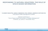 Responding to Natural Disasters: The Role of Space Based Information