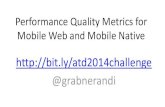Performance Quality Metrics for Mobile Web and Mobile Native - Agile Testing Days 2014