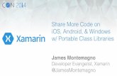 Share More Code on iOS, Android, and Windows with Portable Class Libraries - James Montemagno | FalafelCON 2014