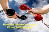 How call center can use Cloud Technology