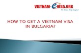 How to get a Vietnam visa in BULGARIA | Vietnam-Evisa.Org - Discount 15% with code: 9KT151