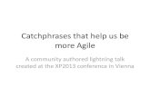 Catchphrases that help us be more Agile