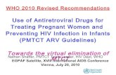 Use of Antiretroviral Drigs for Treating Pregnant Women and Preventing HIV Infection in Infants (PMTCT ARV Guidelines)