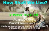 How Shall We Live? 2 Peter 3:11-18