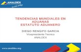 Analdex - Tendencias Mundiales en Aduanas Estatuto Aduanero - Buga Emprende 2011