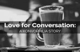 Love for Conversation: