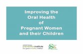 Improving the oral health of pregnant women and their children