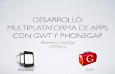 Desarrollo multiplataforma de apps con GWT y PhoneGap