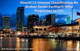 Should C2 Disease Classification Be Broken Down Further? Who Progresses to C4?
