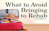 What to Avoid Bringing to Rehab and Why