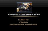 Assistive Technology @ Work - Tan Chuan Hoh, Senior AT Specialist, Society for the Physically Disabled
