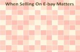 When Selling On E-bay Matters