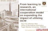 OCWC Global Conference 2013: From learning to research, an international cooperation model on expending the impact of utilizing OCW