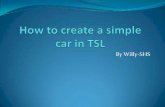 How To Create A Simple  Car In Tsl