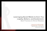Leveraging Social Media to Earn You Loyalty, Dollars and Excitement:  Best Practices & Worst Mistakes