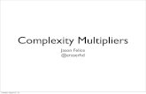 Complexity Multipliers
