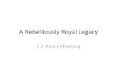 A Rebelliously Royal Legacy: Chapter 1.2