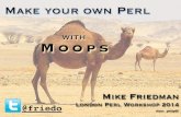 Make Your Own Perl with Moops