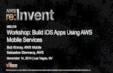 (MBL310) Workshop: Build iOS Apps Using AWS Mobile Services | AWS re:Invent 2014