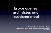 Est-ce que les archivistes ont l'activisme mou?