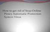 How to get rid of stop online piracy automatic protection system virus