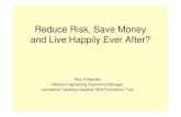 Reduce Risk, Save Money, and Live Happily Ever After?