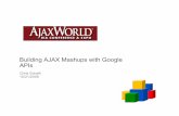 Building AJAX Mashups with Google APIs