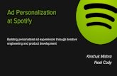 Ad Personalization at Spotify: Iterative Enginering and Product Development - Kinshuk Mishra and Noel Cody