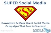 Super Social Media: Downtown & Main Street Social Media Campaigns that Soar to Success!