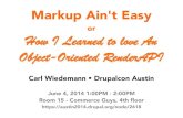 Markup Ain't Easy or: How I Learned to love An Object-Oriented RenderAPI