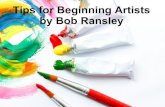 Tips for beginning artists by bob ransley
